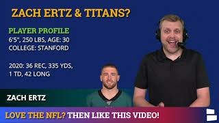 Titans Trade Rumors: Will Tennessee Trade For Eagles TE Zach Ertz?