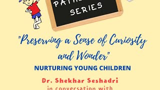 “Preserving a Sense of Curiosity and Wonder” Nurturing Young Children