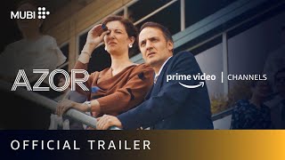 Azor - Official Trailer | Amazon Prime Video Channels | MUBI