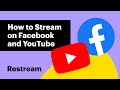 How to Stream to Facebook and YouTube At The Same Time | Restream Tutorial