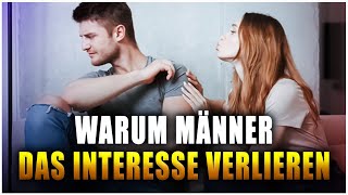 5 Gründe, warum Männer das Interesse an Frauen verlieren