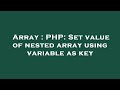 Array : PHP: Set value of nested array using variable as key