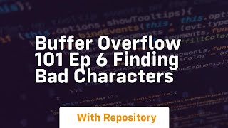 Buffer overflow 101 ep 6 finding bad characters