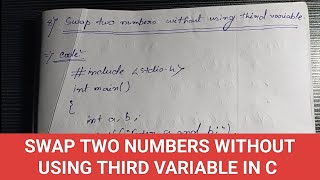 Program 8 | SWAP TWO NUMBERS WITHOUT USING THIRD VARIABLE IN C | C PROGRAMS BASIC