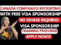 GREAT NEWS!! CANADA COMPANIES RECRUITING FOREIGN WORKERS WITH FREE VISA SPONSORSHIP | NO EXPERIENCE