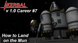 Mun Landing Guide - KSP 1.0 Career Mode #7 - Kerbal Space Program Release Walkthrough