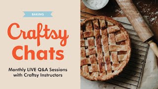 Craftsy Chats: Baking with Master Pastry Chef Colette Christian - December 2020