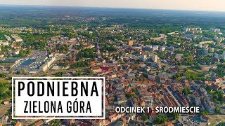 Podniebna Zielona Góra odc. 1 - Śródmieście