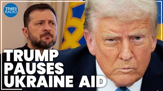 Trump freezes military aid to Ukraine