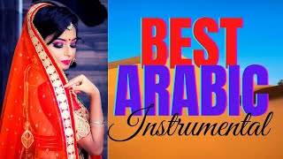 Best Arabic Instrumental Music makes your Day Wonderful Arabian Instrumental Beats 2021