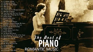 Top 200 Best Classic Love Songs in Piano | The Most Beautiful Romantic Piano Instrumental Music