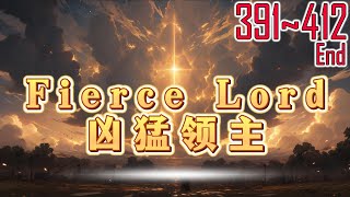 EP391~412End Fierce Lord