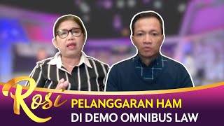 Debat Panas Soal Pelanggaran HAM di Demo UU Cipta Kerja - ROSI (Bag 3)