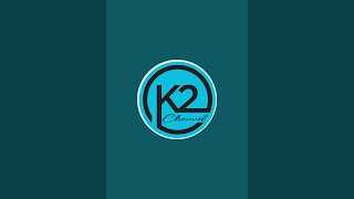 K2 channel is live!(26-2-2025)***(12:01)