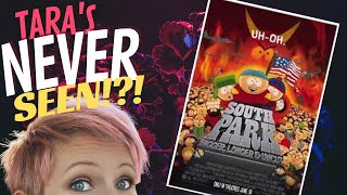 FIRST TIME WATCHING ~ SOUTH PARK (MOVIE) ~ TARA'S NEVER SEEN!?!