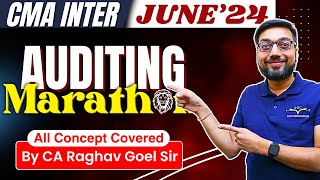 Complete Auditing Marathon | All Concepts \u0026 Questions Covered | June'24 Attempt | By CA Raghav Goel