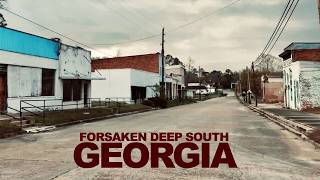 The Shocking Emptiness Of Rural GEORGIA: Forsaken Towns Time Has Left Behind