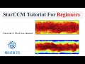 StarCCM+ tutorial for CFD beginners (Level 1) - simple channel flow