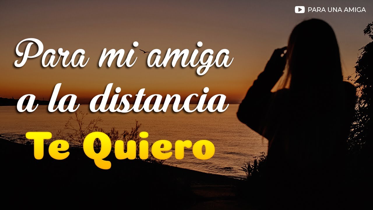 🎁 Hermosas Palabras Para Una Amiga Que Está Lejos 💌 Lindos Mensajes De ...