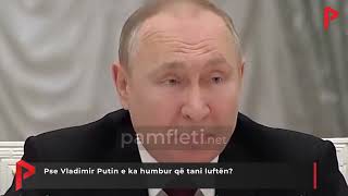 Pse Vladimir Putin e ka humbur që tani luftën?