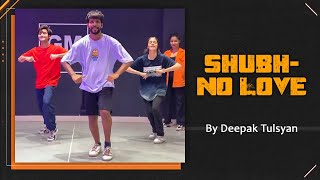 No Love Dance Cover | Deepak Tulsyan Choreography  | Shubh  @GMDanceCentre