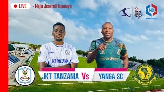 🔴#LIVE: JKT TANZANIA  0  Vs  0 YANGA SC | PIRA GWARIDE Vs Gusa Achia Twende Kwao | Nbc Primear Ligue