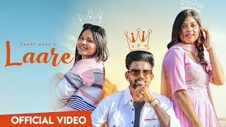 Laare (Official Video) Sandy Mand ft. Ritika Gill | New Punjabi Songs 2023 | Latest Punjabi Song