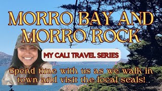 California Travel / Discover the Magic of Morro Bay