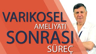 Varikosel Ameliyatı Sonrası Süreç