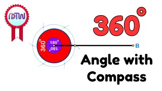 How to Construct a 360 Degree Angle using Compass