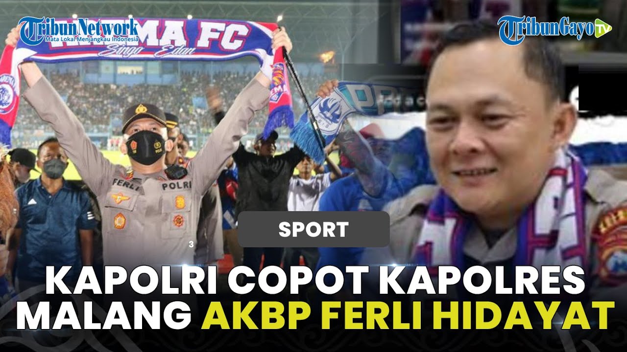 Kapolri Copot Kapolres Malang AKBP Ferli Hidayat - YouTube