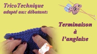 Tuto Tricot : Terminaison à l'anglaise