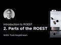 Introduction to ROEST 2: Parts of the ROEST