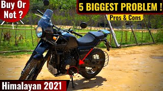 Himalayan 2021 Biggest Problems🔥Must Watch Before Buying🔥Royal Enfield Himalayan 2021 Pros \u0026 Cons🔥