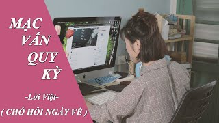 [Mạc Vấn Quy Kỳ || 莫问归期 / Đừng hỏi ngày về Cover lời việt -Katy