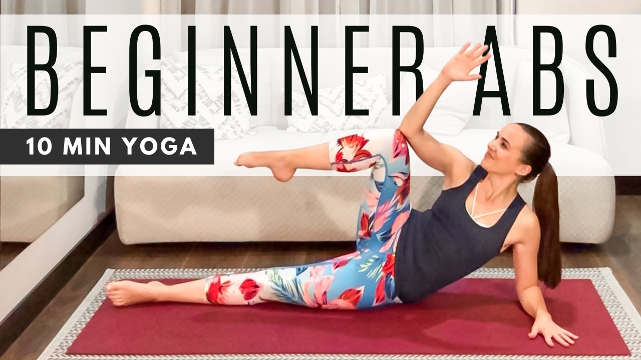 10 Min Beginner Yoga Routine For Abs And Core Yoga Interest