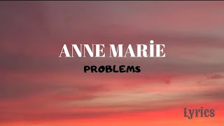 Anne Marie - PROBLEMS Lyrics  Türkçe Ingilizce (çeviri)