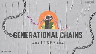 Generational Chains | Chainbreaker | Mike Hilson