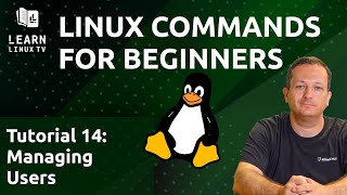 Linux Commands for Beginners 14 - Managing Users