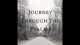 (Day 71) Journey Through the Psalms - Psalm 69 (Part 2)