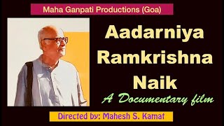 Aadarniya Ramkrishna Naik (A Documentary Film).