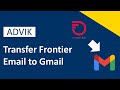 How to Transfer Frontier Email to Gmail With Attachments? Complete Tutorial