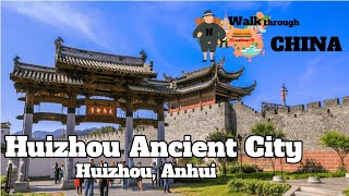 Huizhou Ancient City in Anhui - birthplace of  the Huizhou merchants and Huizhou architecture