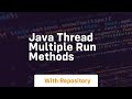 java thread multiple run methods