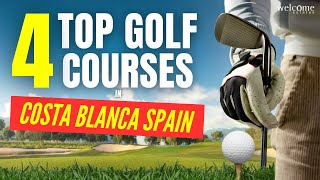 A Golfers Paradise in the Sun! 4 Top Courses you have to try in Costa Blanca 🇪🇸