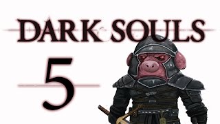 Let's Play Dark Souls: From the Dark part 5