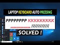 ✅ How to fix laptop keyboard auto pressing