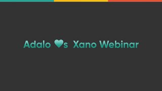 Adalo ❤️'s Xano Webinar 2/14/23 | Integrations | Adalo: Build Apps without Code #nocode