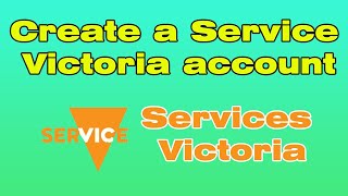 How to create a Service Victoria account