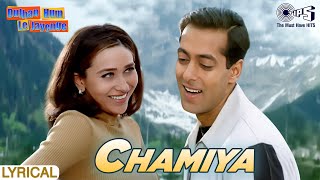 Chamiya - Lyrical | Dulhan Hum Le Jaayenge | Salman Khan, Karisma Kapoor | Alka Yagnik, Sonu Nigam